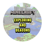 Exploring and Beacons