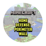 Home Defense: Perimeter Wall